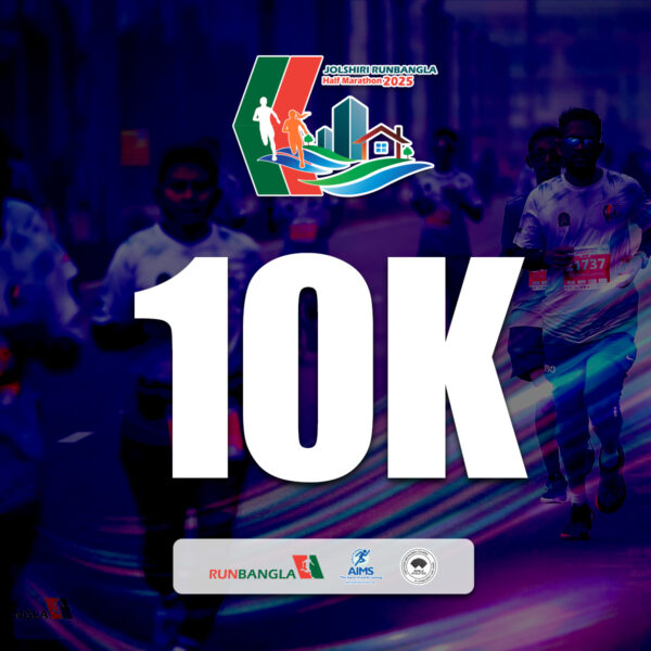 JOLSHIRI RUNBANGLA HALF MARATHON 2025 - 10K